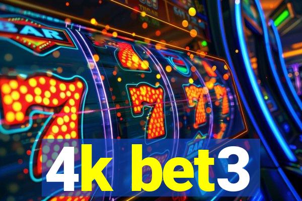 4k bet3